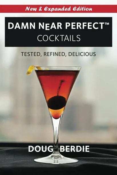 Damn Near Perfect Cocktails