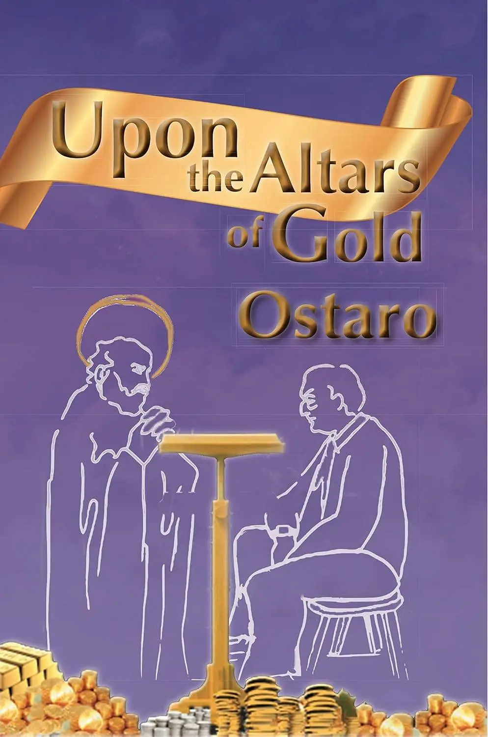 Upon the Altars of Gold